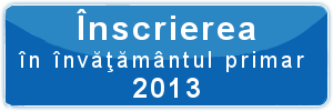 Metodologia si calendarul inscrierii in invatamantul primar pentru anul scolar 2013 - 2014.